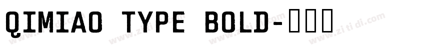 QIMIAO TYPE BOLD字体转换